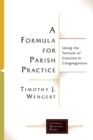 A Formula for Parish Practice : Using the Formula of Concord in Congregations - Book