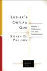 Luther's Outlaw God : Hiddenness, Evil, and Predestination - eBook