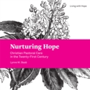 Nurturing Hope : Christian Pastoral Care in the Twenty-First Century - eBook