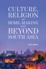 Culture Religion and Home-making in and Beyond South Asia - eBook