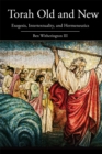 Torah Old and New: Exegesis, Intertextuality, and Hermeneutics - eBook