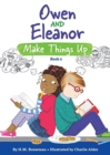 Owen and Eleanor Make Things Up - Book