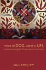 Word of God, Word of Life: Understanding the Three-Year Lectionaries - eBook