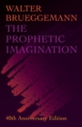 The Prophetic Imagination : 40th Anniversary Edition - Book