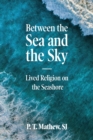 Between the Sea and the Sky: Lived Religion on the Sea Shore - eBook