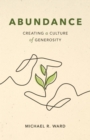 Abundance : Creating a Culture of Generosity - eBook