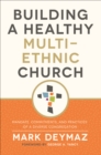 Building a Healthy Multi-Ethnic Church : Mandate, Commitments, and Practices of a Diverse Congregation - eBook