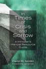 In Times of Crisis and Sorrow : A Minister's Manual Resource Guide - Book
