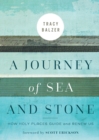 A Journey of Sea and Stone : How Holy Places Guide and Renew Us - Book