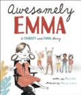 Awesomely Emma : A Charley and Emma Story - Book