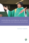 Embodying Confidence and Grace: Handbook for Presiding Ministers - eBook