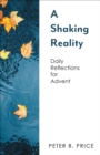 A Shaking Reality : Daily Reflections for Advent - eBook