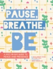 Pause, Breathe, Be : A Kid's 30-Day Guide to Peace and Presence - eBook