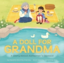 Doll for Grandma : A Story about Alzheimer's Disease - eBook