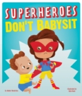 Superheroes Don't Babysit - eBook