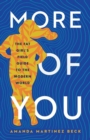 More of You : The Fat Girl's Field Guide to the Modern World - Book