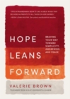 Hope Leans Forward : Braving Your Way toward Simplicity, Awakening, and Peace - Book