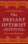 Defiant Optimist : Daring to Fight Global Inequality, Reinvent Finance, and Invest in Women - eBook