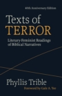 Texts of Terror: Literary-Feminist Readings of Biblical Narratives, 40th Anniversary Edition - eBook