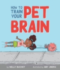 How to Train Your Pet Brain - eBook