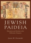 Jewish Paideia : Education and Identity in the Hellenistic Diaspora - eBook