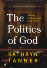 Politics of God : Christian Theologies and Social Justice, Thirtieth - eBook