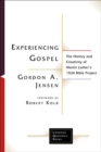 Experiencing Gospel : The History and Creativity of Martin Luther's 1534 Bible Project - Book