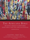 The Africana Bible, Second Edition : Reading Israel's Scriptures from Africa and the African Diaspora - Book