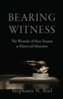 Bearing Witness : The Wounds of Mass Trauma at Memorial Museums - eBook