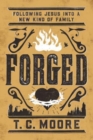 Forged : Following Jesus into a New Kind of Family - Book