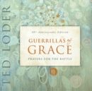 Guerrillas of Grace : Prayers for the Battle - eBook