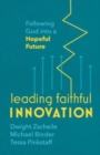 Leading Faithful Innovation : Following God into a Hopeful Future - Book