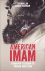 American Imam : From Pop Stardom to Prison Abolition - Book