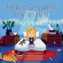 There's No Wrong Way to Pray - eBook