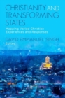 Christianity and Transforming States : Mapping Varied Christian Experiences and Responses - Book