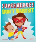 Superheroes Don't Babysit - Book