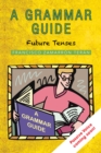 A Grammar Guide : Future Tenses - eBook