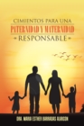 Cimientos Para Una Paternidad Y Maternidad Responsable - eBook