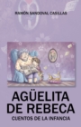 Aguelita De Rebeca : Cuentos De La Infancia - eBook