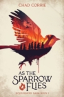 As The Sparrow Flies: Sojourners' Saga Book 1 - Book
