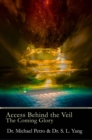 Access Behind the Veil: The Coming Glory - eBook