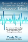 Ultimate Resource Guide for New and Aspiring Voiceover Talent - eBook