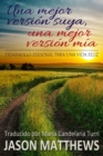 Una mejor version suya, una mejor version mia: desarrollo personal para una vida feliz - eBook