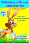 5 Historias de Pascoa para Criancas - Um Livro para Criancas Aprenderem a Ler - eBook