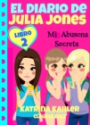 El Diario de Julia Jones - Mi Abusona Secreta - eBook