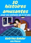 10 histoires amusantes pour vos enfants de 2 a 5 ans - eBook