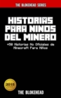 Historias Para Ninos Del Minero. +50 Historias  No Oficiales de Minecraft Para Ninos. - eBook