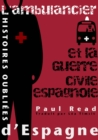 Histoires oubliees d'Espagne : L'ambulancier et la guerre civile espagnole - eBook