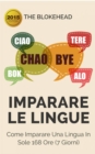 Imparare le lingue: Come imparare una lingua in sole 168 ore (7 giorni) - eBook
