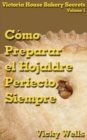 Como Preparar el Hojaldre Perfecto, Siempre - eBook